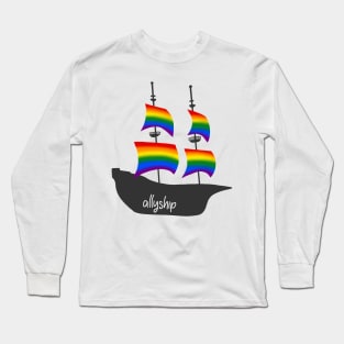 The Rainbow Ally Ship Long Sleeve T-Shirt